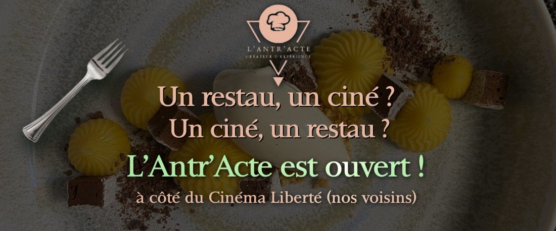 actualité L'Antre'acte Restaurant Ouvert